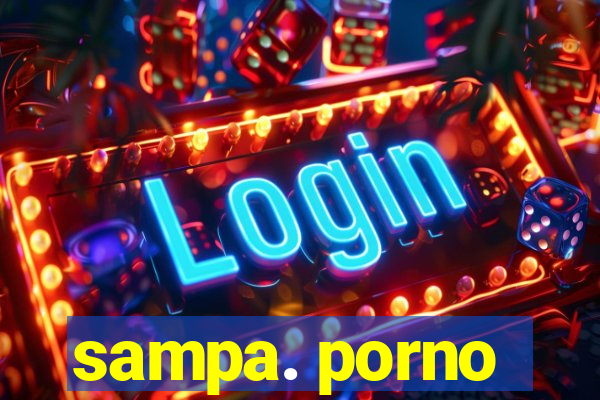 sampa. porno